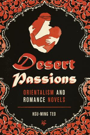 Cover of the book Desert Passions by Robert J. Erler, Bernard M. Timberg