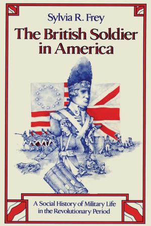 Cover of the book The British Soldier in America by Daniel Cosío Villegas
