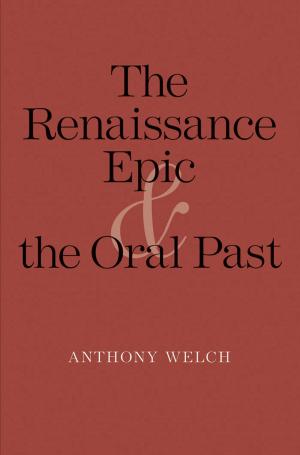 Cover of the book The Renaissance Epic and the Oral Past by Amalia D. Kessler
