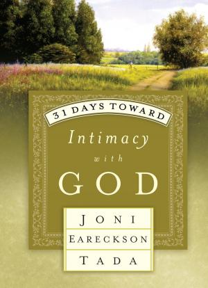 Cover of the book 31 Days Toward Intimacy with God by Melody Carlson