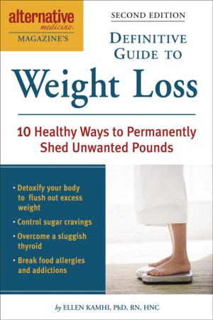 Cover of the book Alternative Medicine Magazine's Definitive Guide to Weight Loss by Jordan Metzl, Mike Zimmerman