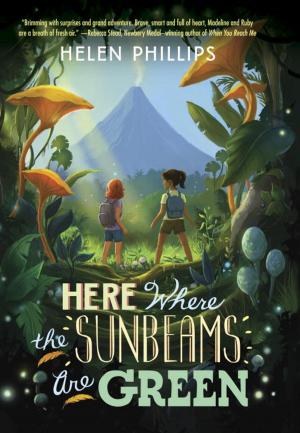Cover of the book Here Where the Sunbeams Are Green by Sarah Deming