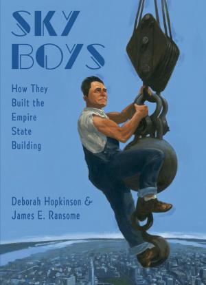 Cover of the book Sky Boys: How They Built the Empire State Building by Ben Joel Price
