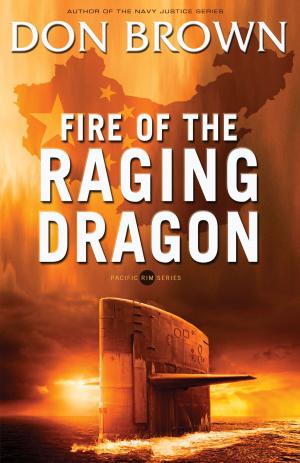 Cover of the book Fire of the Raging Dragon by Max Lucado