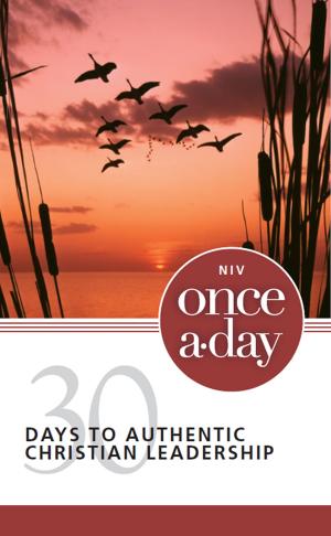 Cover of the book NIV, Once-A-Day: 30 Days to Authentic Christian Leadership, eBook by Ben Carson, M.D.