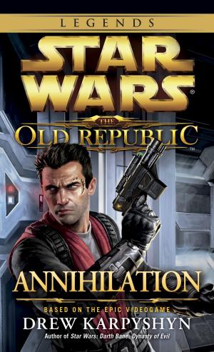 Cover of the book Annihilation: Star Wars Legends (The Old Republic) by Anne McCaffrey, Elizabeth Ann Scarborough