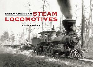 Cover of the book Early American Steam Locomotives by C. Willett Cunnington