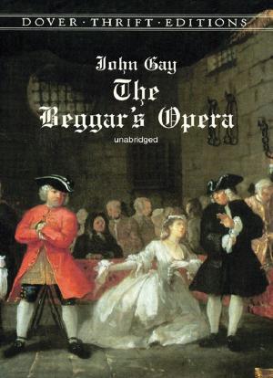 Cover of the book The Beggar's Opera by Frederick J. W. Crowe, Robert Freke Gould