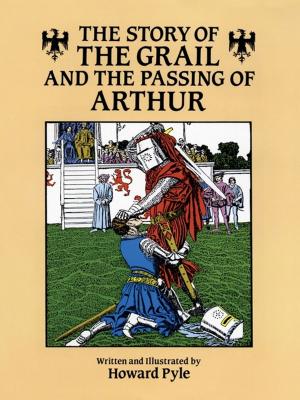 Cover of the book The Story of the Grail and the Passing of Arthur by William Shakespeare