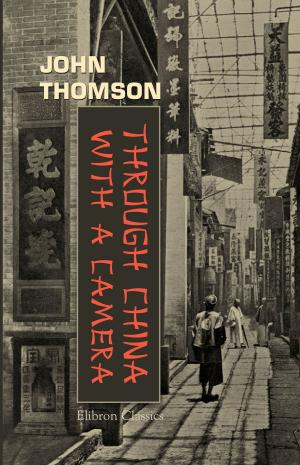 Cover of the book Through China With a Camera. by William Woodward