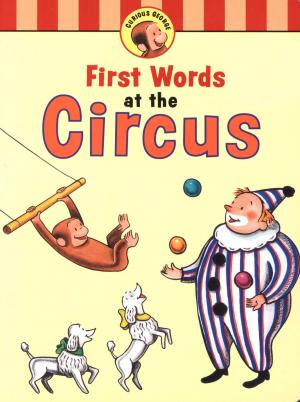 Book cover of Curious George's First Words at the Circus (Read-aloud)
