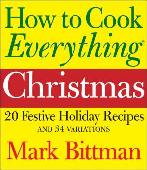 Cover of the book How to Cook Everything Christmas by David Arrick, Janice Kollar