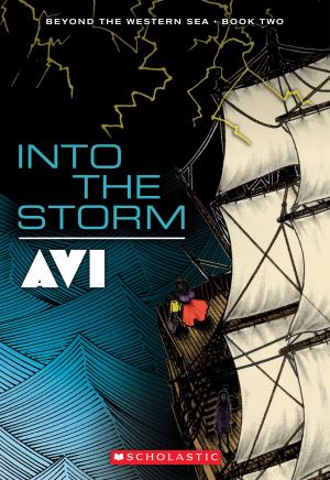 Cover of the book Into the Storm: Beyond the Western Sea Book Two by Henry Winkler, Lin Oliver