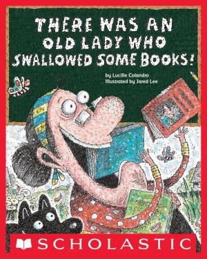 Book cover of There Was an Old Lady Who Swallowed Some Books!