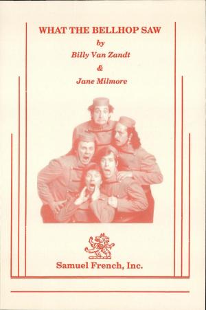 Cover of the book What The Bellhop Saw by Billy Van Zandt, Jane Milmore