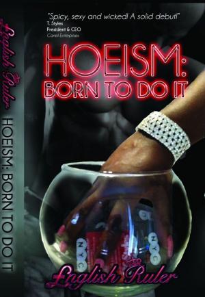 Cover of the book Hoeism: Born To Do It by Emeto Winner Sr