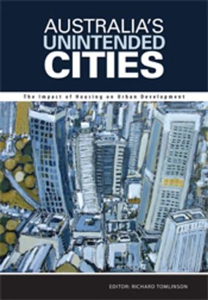 Cover of the book Australia's Unintended Cities by Alan Anderson