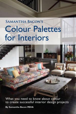 Cover of the book Samantha Bacon's Colour Palettes for Interiors by 漂亮家居編輯部