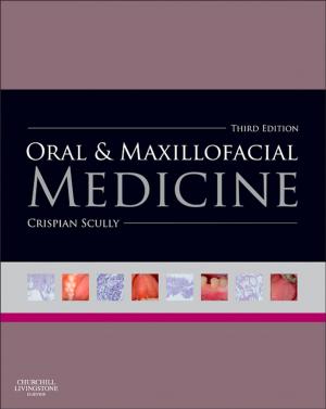 Cover of the book Oral and Maxillofacial Medicine - E-Book by 