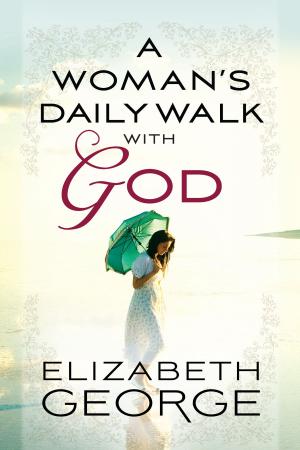 Cover of the book A Woman's Daily Walk with God by Stormie Omartian