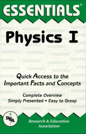 Cover of the book Physics I Essentials by The Editors of REA