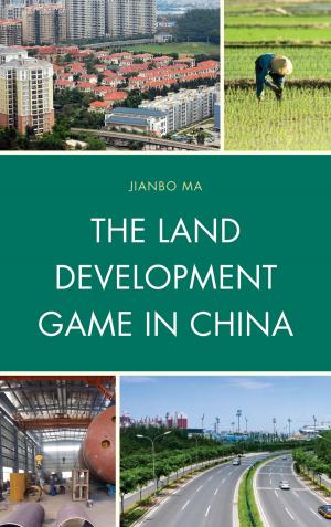 Cover of the book The Land Development Game in China by Michael Gard, Carolyn Pluim