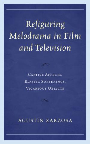 Cover of the book Refiguring Melodrama in Film and Television by Ritu Mathur