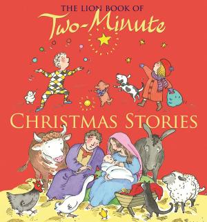 Cover of the book The Lion Book of Two-Minute Christmas Stories by Bob Hartman