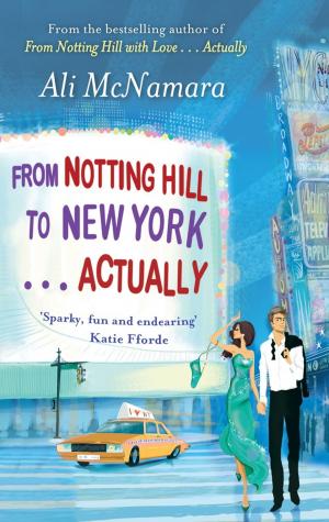 Cover of the book From Notting Hill to New York . . . Actually by Emma Allan