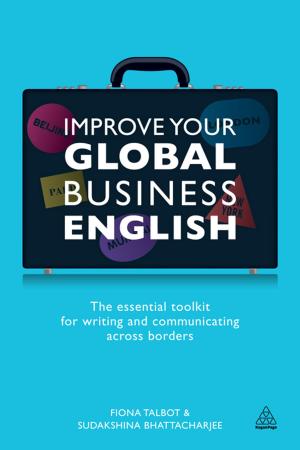 Cover of the book Improve Your Global Business English: The Essential Toolkit for Writing and Communicating Across Borders by 
