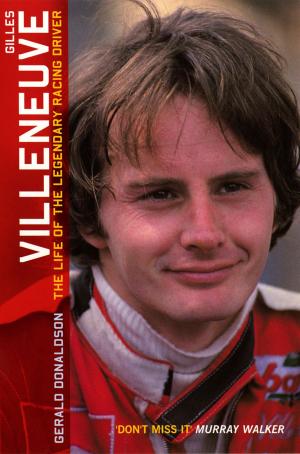 bigCover of the book Gilles Villeneuve: The Life of the Legendary Racing Driver by 