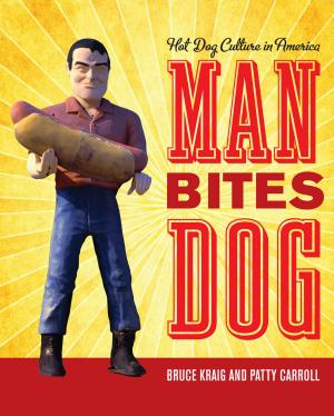 Book cover of Man Bites Dog: Hot Dog Culture in America