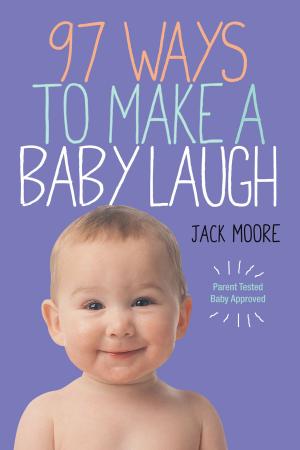 Book cover of 97 Ways to Make a Baby Laugh
