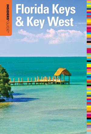 Cover of the book Insiders' Guide® to Florida Keys & Key West by Shawnie Kelley