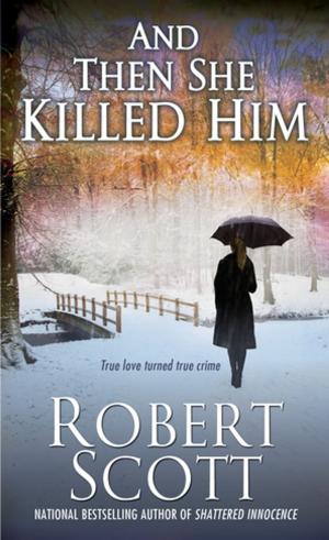 Cover of the book And Then She Killed Him by Marc Cameron