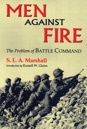 Cover of the book Men Against Fire by Richard Lowitt