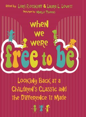 Cover of the book When We Were Free to Be by Stella Gentry Sharpe
