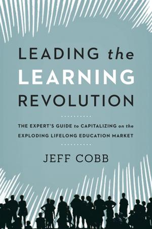 Cover of the book Leading the Learning Revolution by Chris Komisarjevsky