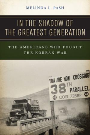 Cover of the book In the Shadow of the Greatest Generation by Constance Rosenblum