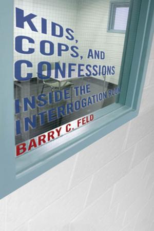 Cover of the book Kids, Cops, and Confessions by Steven J. Ramold