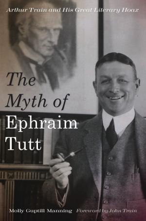 Cover of the book The Myth of Ephraim Tutt by Phyllis Curott