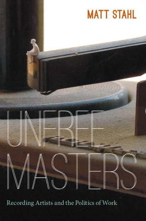 Cover of the book Unfree Masters by Lynn Spigel, Graeme Turner, Julian Thomas
