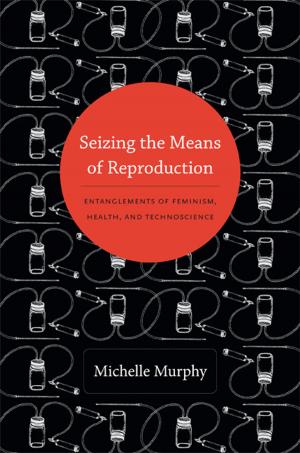 Cover of the book Seizing the Means of Reproduction by Tara McPherson