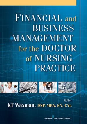 Cover of the book Financial and Business Management for the Doctor of Nursing Practice by Rita Girouard Mertig, MS, RNC, CNS, DE
