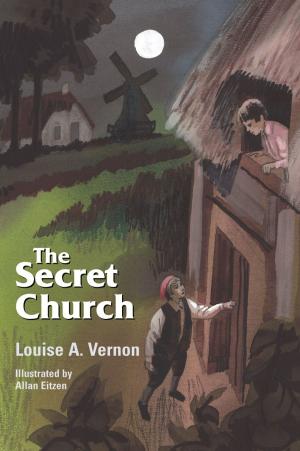Cover of the book The Secret Church by Louise A Vernon, Allan Eitzen