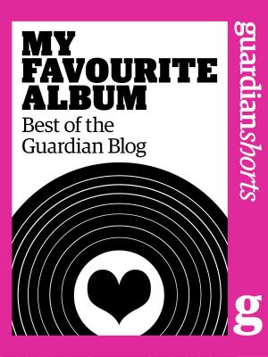 Cover of the book My Favourite Album by The Guardian, Dan Roberts