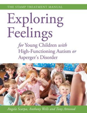 Book cover of Exploring Feelings for Young Children with High-Functioning Autism or Asperger's Disorder