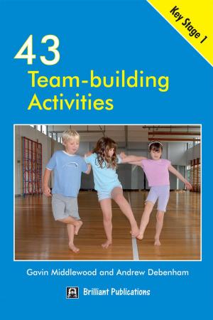 Cover of 43 Team Building Activities for Key Stage 1