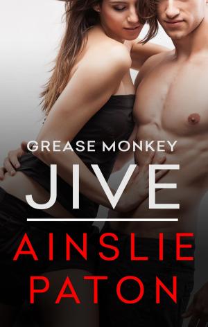Cover of the book Grease Monkey Jive by Ainslie Paton