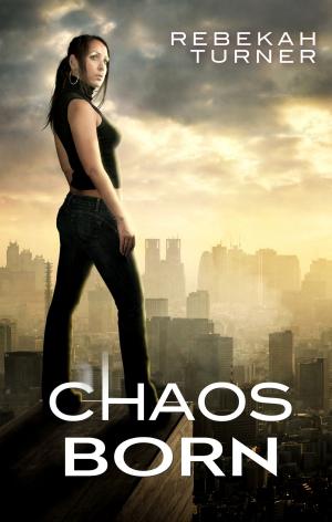 Cover of the book Chaos Born by Ainslie Paton